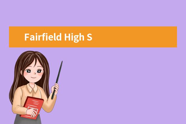 Fairfield High School and Fairfield Intensive English Centre师生情况怎么样 师资力量如何